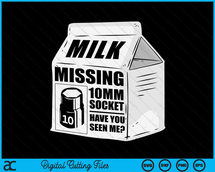 Missing 10mm Socket Milk Carton Funny Car Mechanic SVG PNG Digital Cutting Files