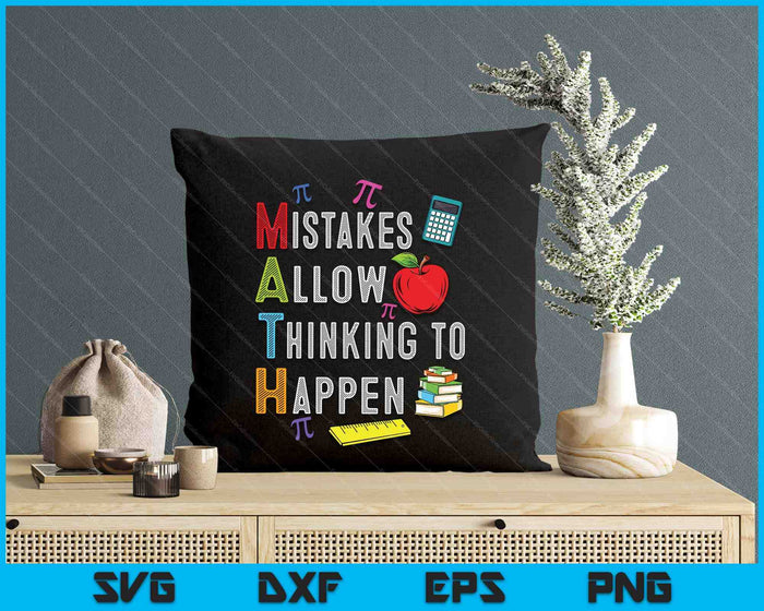Mistakes Allow Thinking To Happen Math Day Back To School SVG PNG Digital Printable Files