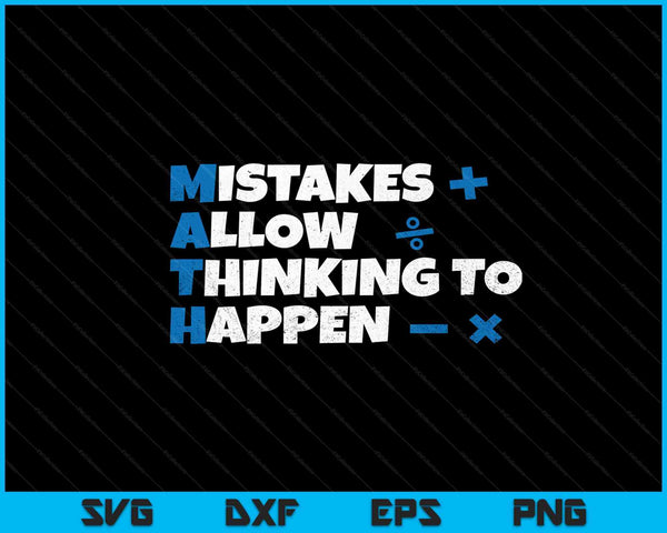 Mistakes Allow Thinking to Happen SVG PNG Cutting Printable Files