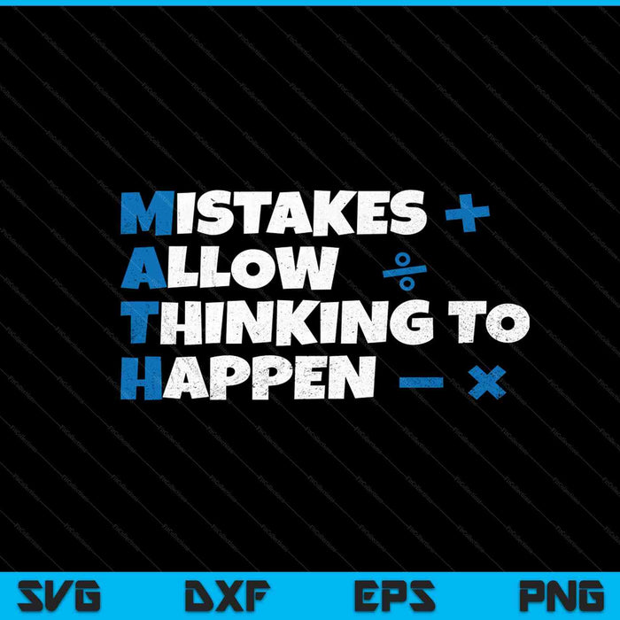 Mistakes Allow Thinking to Happen SVG PNG Cutting Printable Files