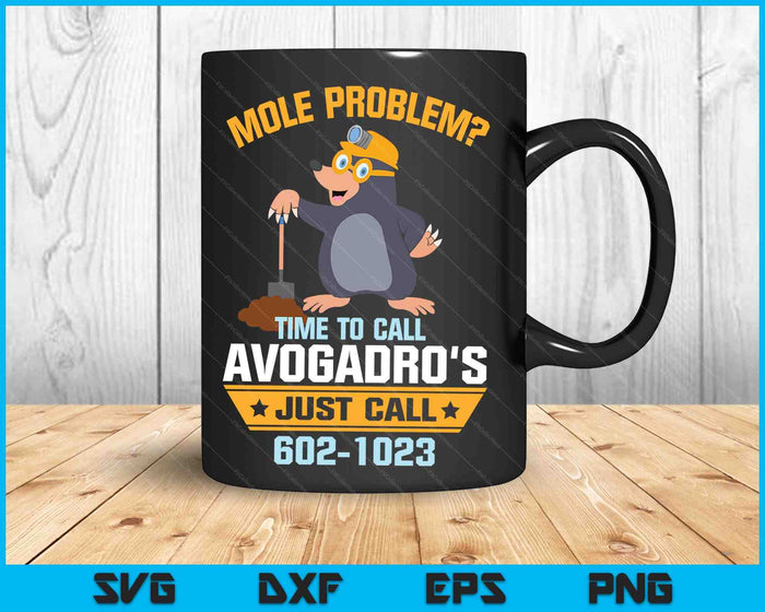 Mole Problem- Chemistry Avogadro's Number Mole Day SVG PNG Digital Cutting Files