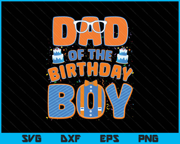 Mom and dad dad of the birthday boy family party decoration SVG cut file