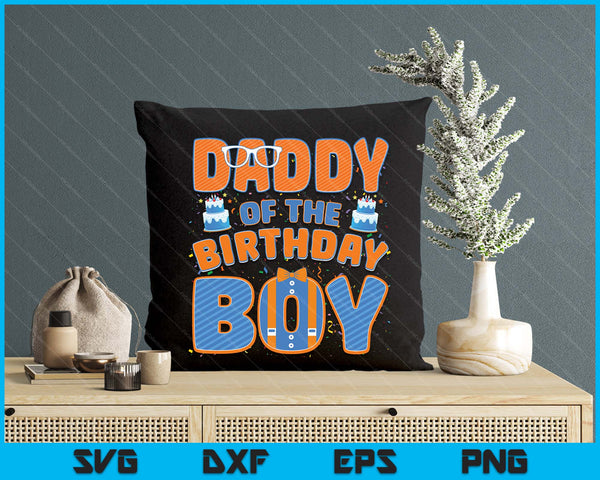 Mom And Dad Daddy Of The Birthday Boy Family Party Decoration SVG PNG Digital Printable Files