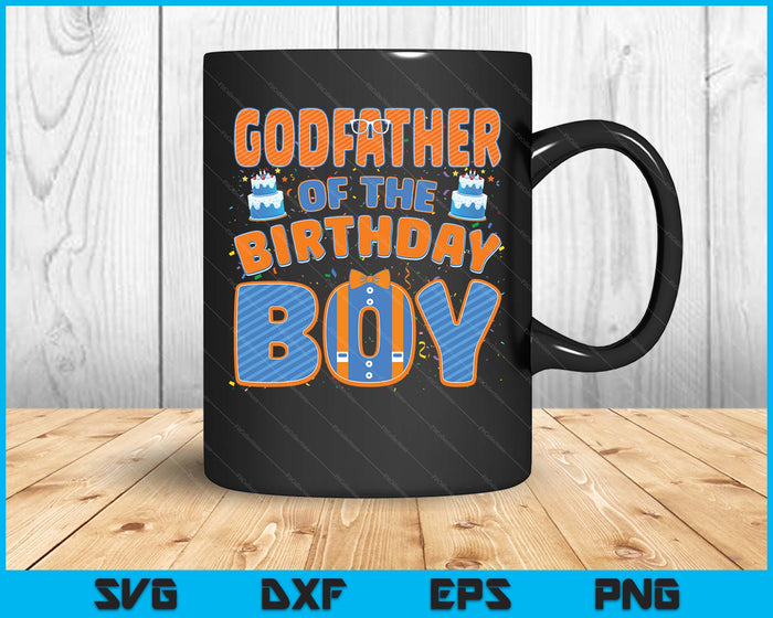Mom And Dad Godfather Of The Birthday Boy Family Party Decoration SVG PNG Digital Printable Files