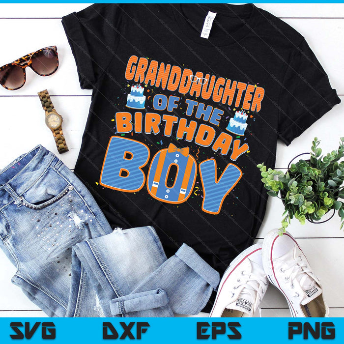 Mom And Dad Granddaughter Of The Birthday Boy Family Party Decoration SVG PNG Digital Printable Files