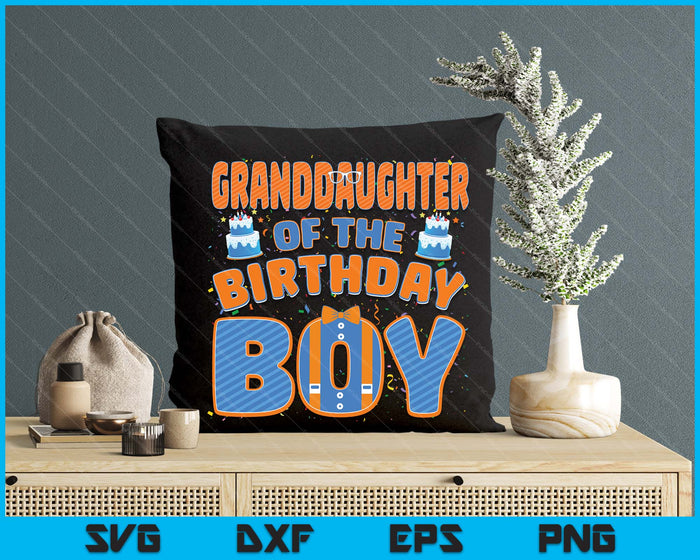 Mom And Dad Granddaughter Of The Birthday Boy Family Party Decoration SVG PNG Digital Printable Files