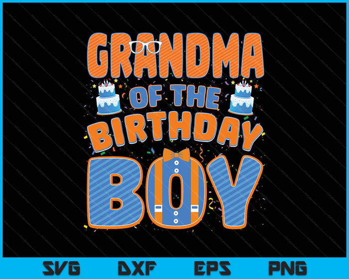 Grandma Of The Birthday Boy Family Party Decoration SVG PNG Digital Printable Files