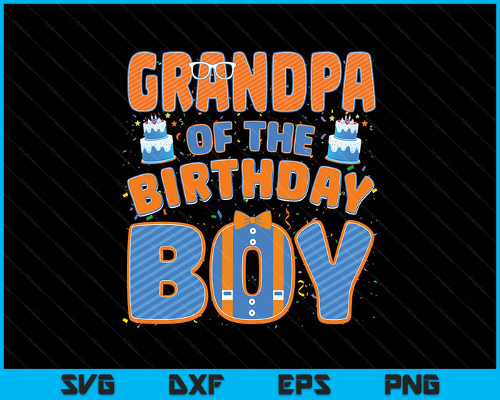 Grandpa Of The Birthday Boy Family Party Decoration SVG PNG Digital Printable Files