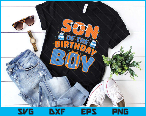 Son Of The Birthday Boy Family Party Decoration SVG PNG Digital Printable Files