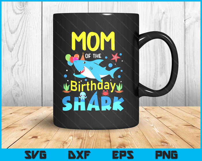 Mom Birthday Kids Shark Party Matching Family SVG PNG Digital Printable Files