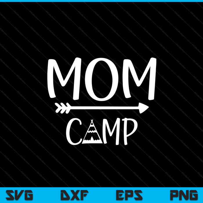 Mom camp SVG cut file