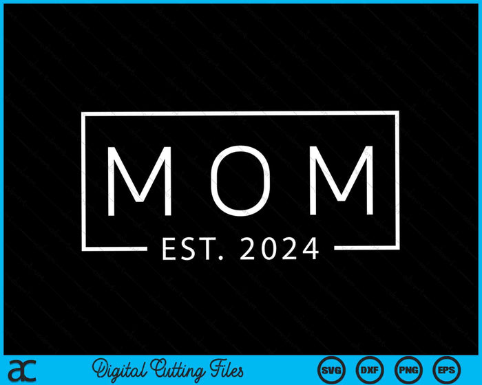 Mom Est 2024 Promoted To Mom 2024 Pregnancy Announcement SVG PNG Digital Cutting Files