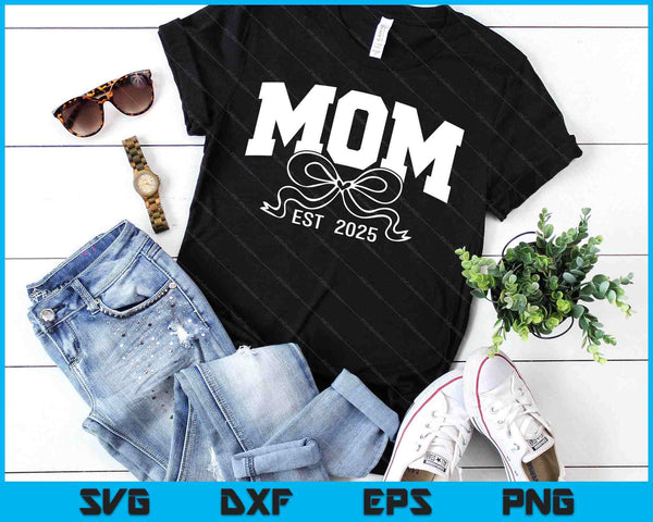 Mom Est 2025 Coquette Bow SVG PNG Digital Printable Files