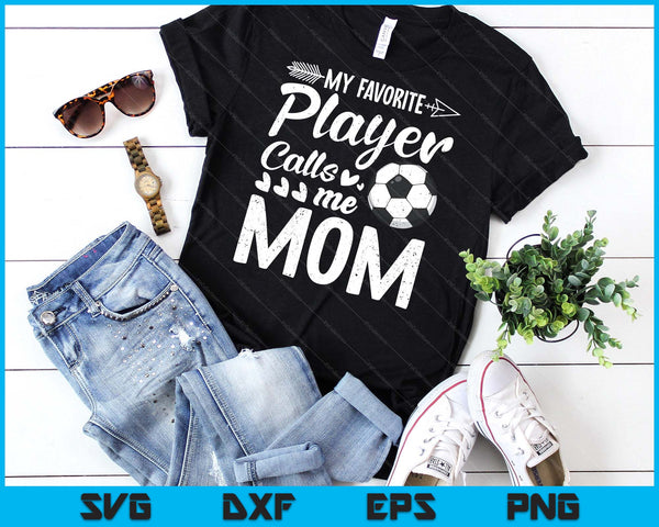 Mijn favoriete voetballer noemt me moeder grappige voetballiefhebber SVG PNG digitale snijbestanden 