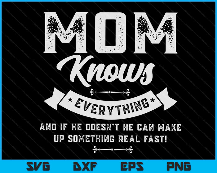 Mom Knows Everything 60th Gift SVG PNG Digital Cutting Files