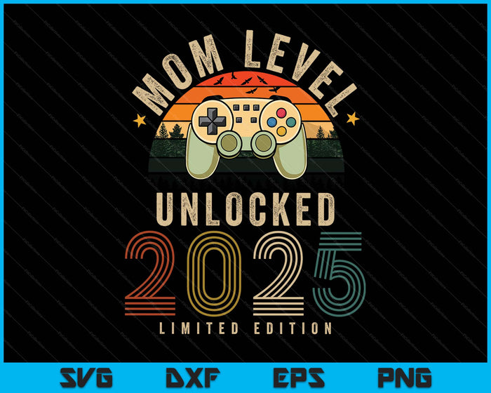 Mom Level Unlocked 2025 Mom Est 2025 Prompted To Mom 2025 SVG PNG Digital Printable Files