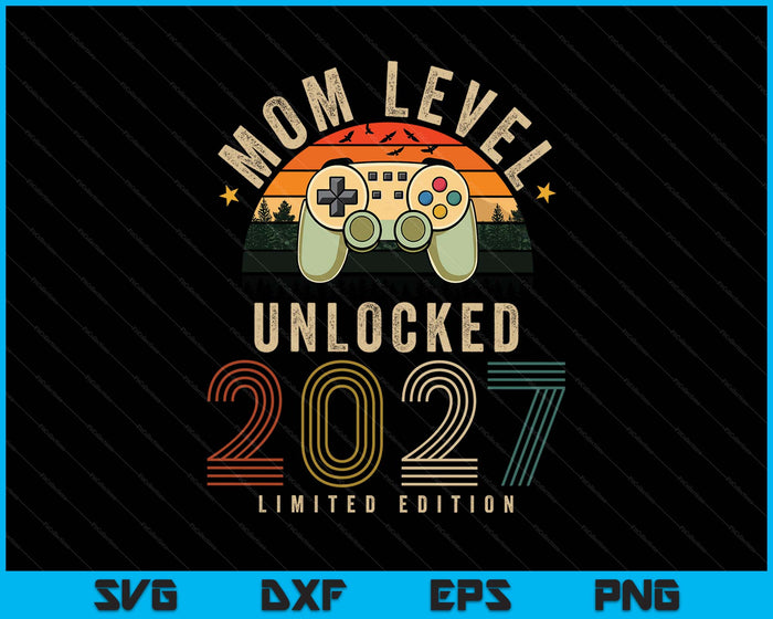 Mom Level Unlocked 2027 Mom Est 2027 Prompted To Mom SVG PNG Digital Printable Files