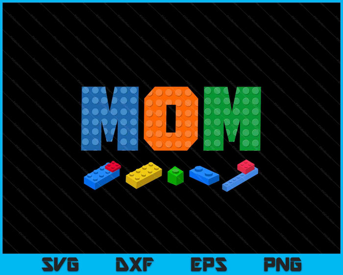 Mom Master Builder Building Bricks Blocks Family SVG PNG Digital Cutting Files