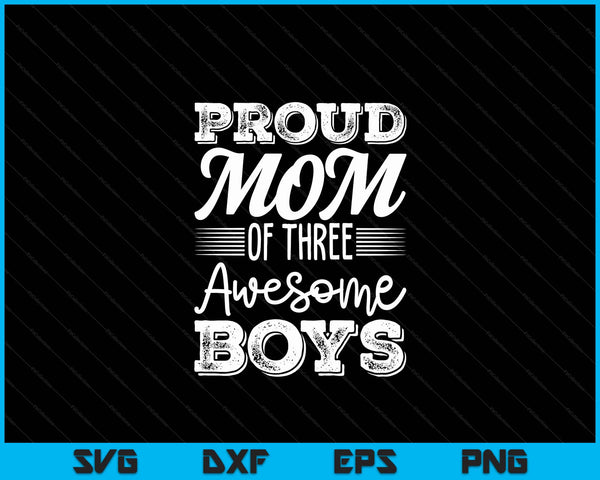 Mom Of 3 Boys Mother's Day SVG PNG Digital Cutting Files