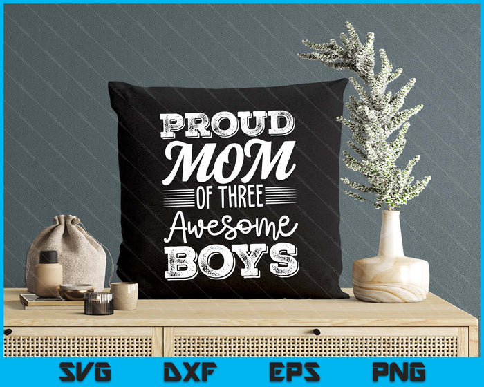 Mom Of 3 Boys Mother's Day SVG PNG Digital Cutting Files