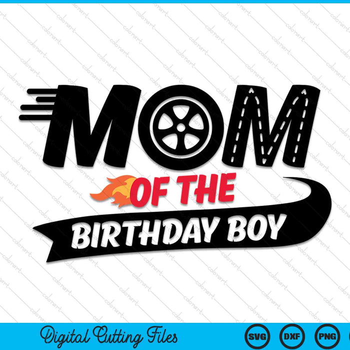 Mom of the birthday boy SVG cut file