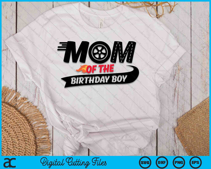 Mom Of The Birthday Boy SVG PNG Digital Printable Files