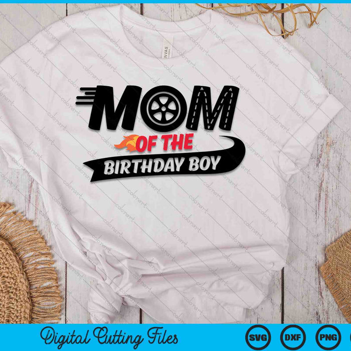 Mom Of The Birthday Boy SVG PNG Digital Printable Files