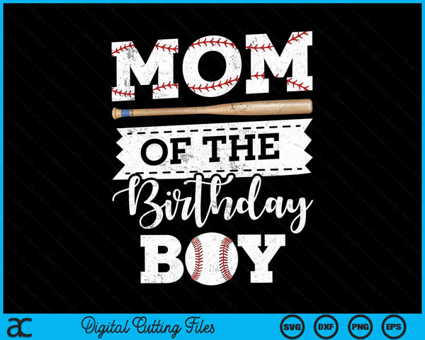 Mom of the birthday boy baseball baller SVG cut file