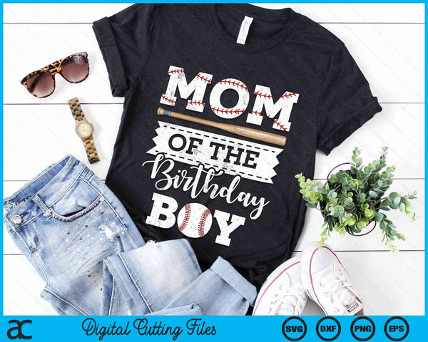 Mom Of The Birthday Boy Baseball Baller SVG PNG Digital Cutting File