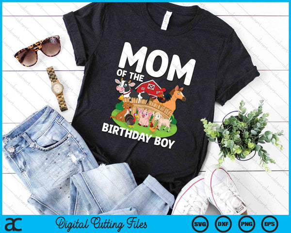 Mom Of The Birthday Boy Farm Animal Bday Party Celebration SVG PNG Digital Printable Files