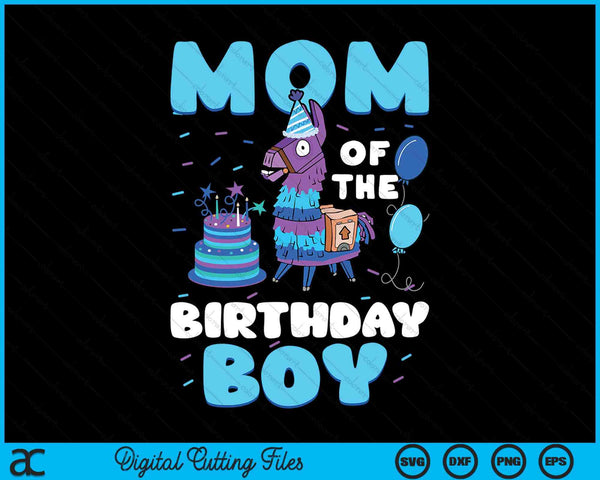 Mom Of The Birthday Boy Llama Mom And Dad Family Party SVG PNG Digital Cutting File