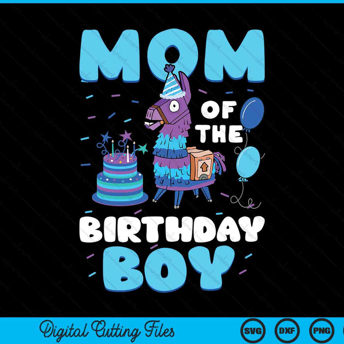 Mom Of The Birthday Boy Llama Mom And Dad Family Party SVG PNG Digital Cutting File