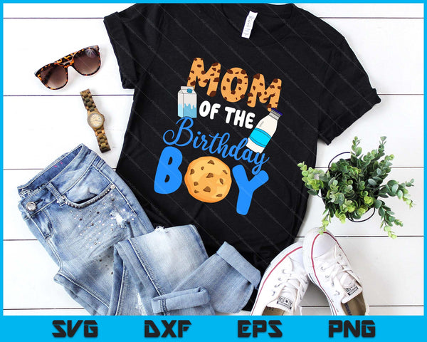 Mom Of The Birthday Boy Milk And Cookies SVG PNG Digital Printable Files