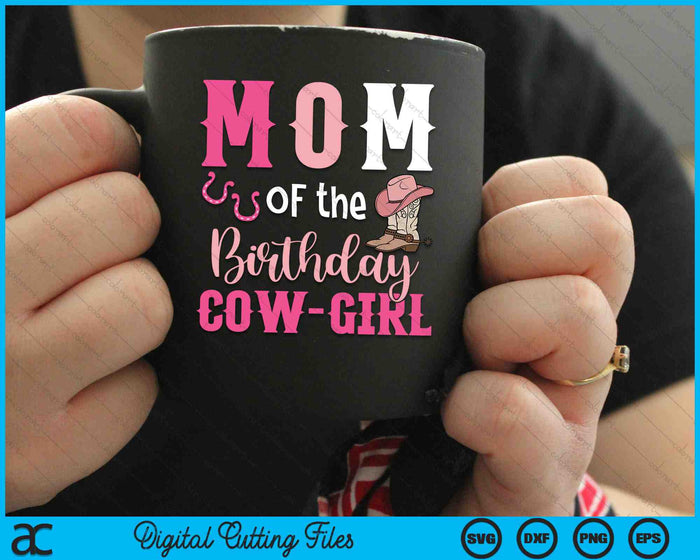 Moeder van de verjaardag koe meisje Rodeo Cowgirl 1e verjaardag SVG PNG digitale snijbestanden
