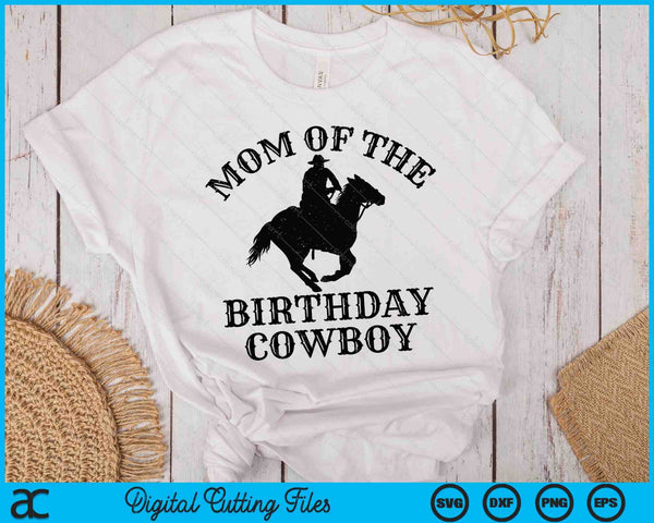 Moeder van de verjaardag Cowboy Western Rodeo Party bijpassende SVG PNG digitale snijbestanden