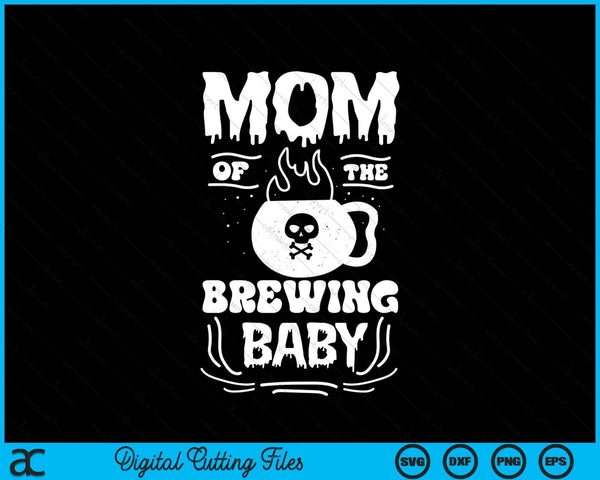 Mom of the brewing baby Halloween pregnancy announcement SVG cut file