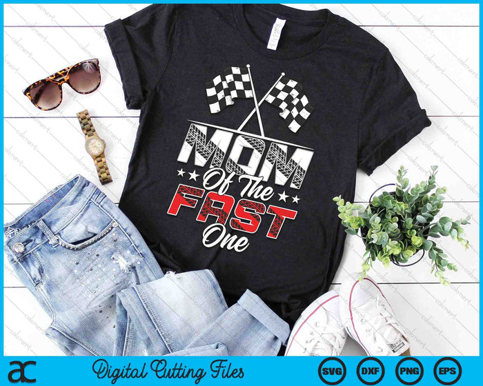 Mom Of The Fast One First Birthday Racing Car Family SVG PNG Digital Printable Files