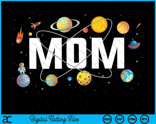 Mom Outer Space Birthday Party SVG PNG Digital Cutting Files