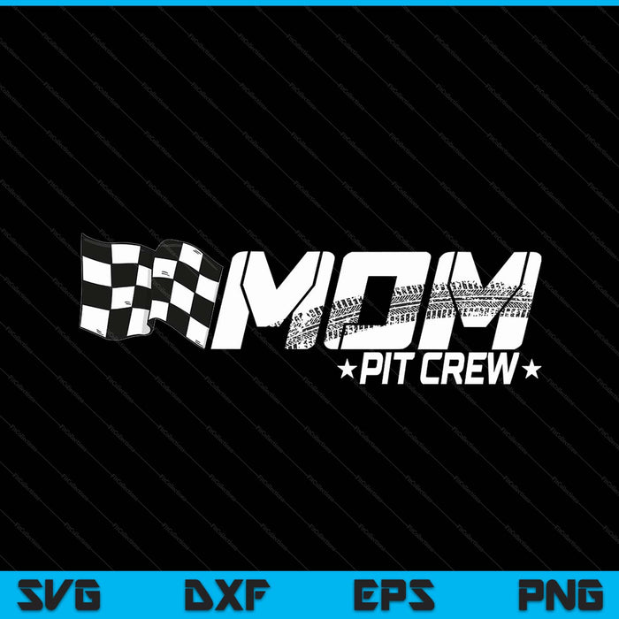Mom pit crew race car birthday family racing SVG cut file