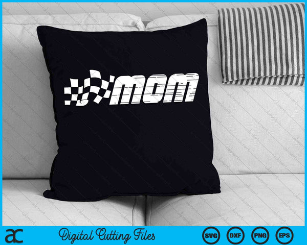 Mom Racing Checkered Flag Birthday Party SVG PNG Digital Cutting Files