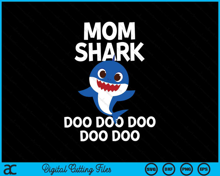 Moeder Shark Doo Doo Doo SVG PNG digitale snijbestanden