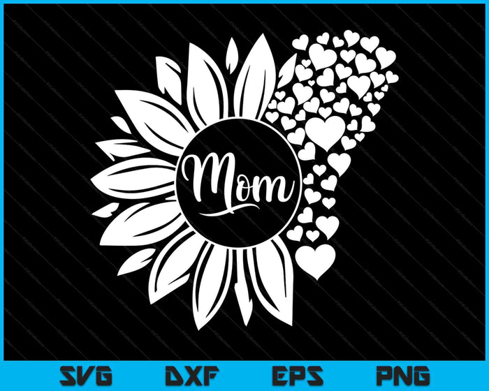 Mom Sunflower SVG PNG Digital Printable Files