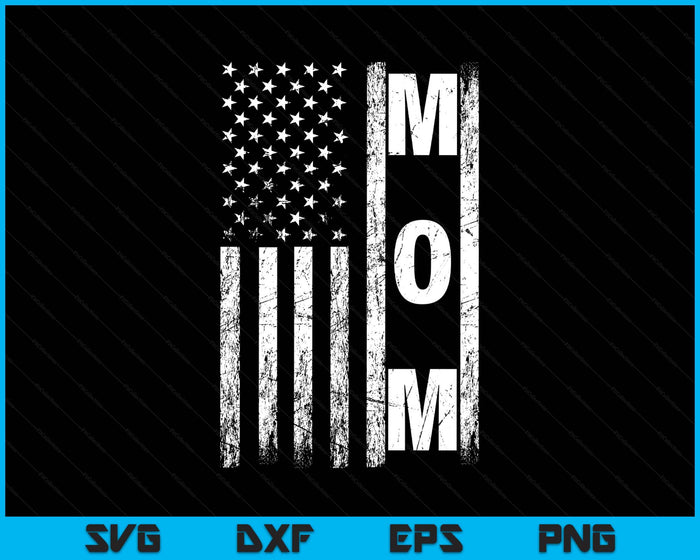 Mom Vintage American Flag Mother's Day 4th Of July SVG PNG Digital Printable Files