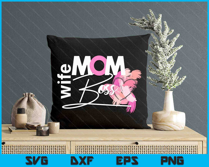 Mom Wife Boss SVG PNG Digital Printable Files