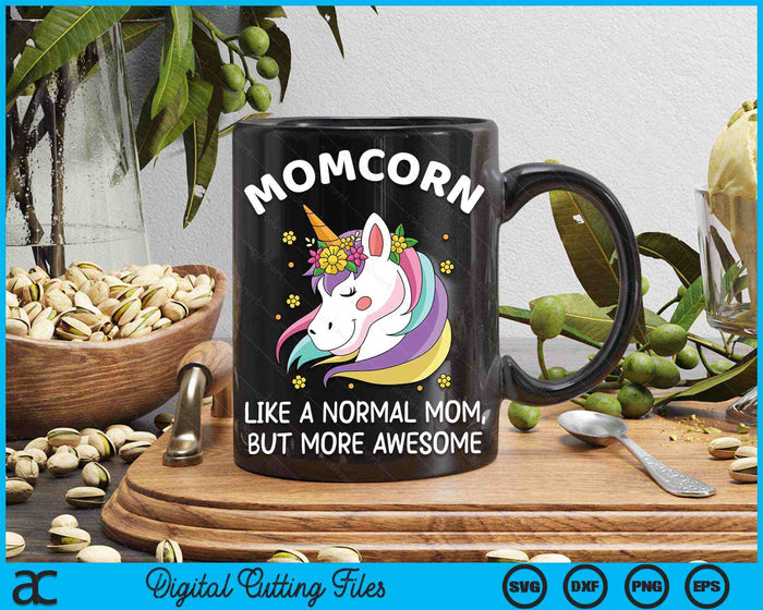 Momcorn als een normale moeder, maar meer geweldige Mamacorn Moederdag SVG PNG digitale snijbestanden