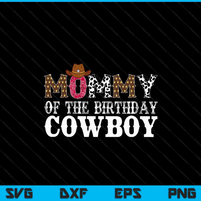 Mommy 1st first birthday cowboy western rodeo party matching SVG cut file
