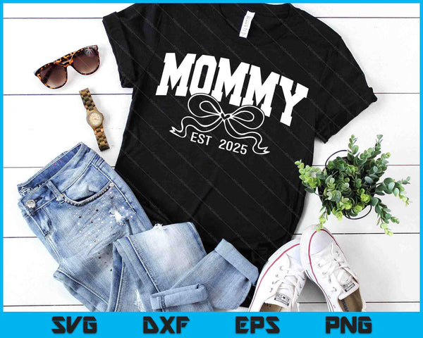 Mommy Est 2025 Coquette Bow SVG PNG Digital Printable Files