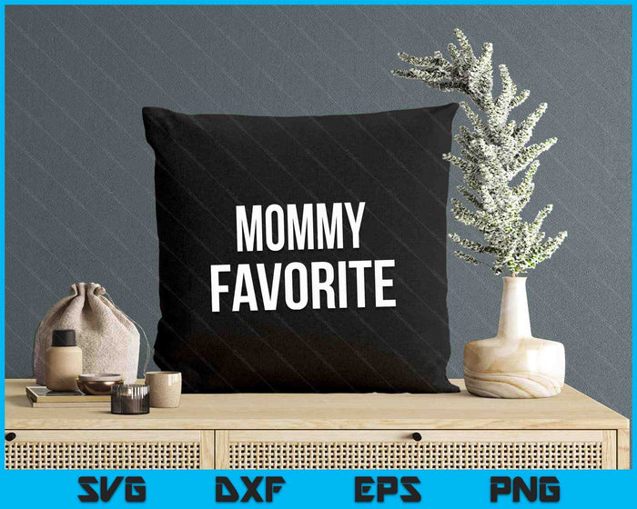 Mommy Favorite SVG PNG Digital Printable Files