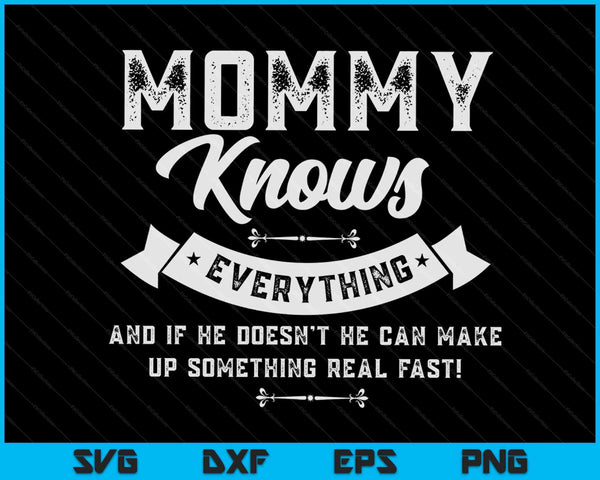 Mommy Knows Everything 60th Gift SVG PNG Digital Cutting Files