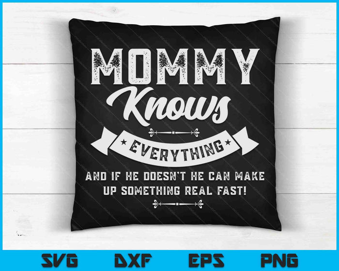 Mommy Knows Everything 60th Gift SVG PNG Digital Cutting Files